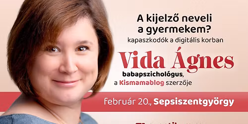 Vida \u00c1gnes \u2022 SEPSISZENTGY\u00d6RGY \u2022 A k\u00e9perny\u0151 neveli a gyermekem?
