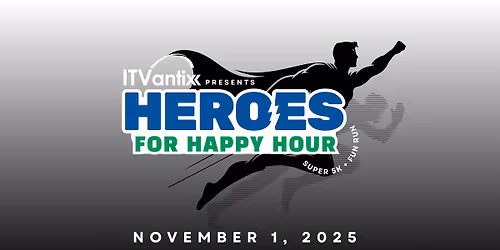2025 Heroes for Happy Hour - Super 5K Run & Walk