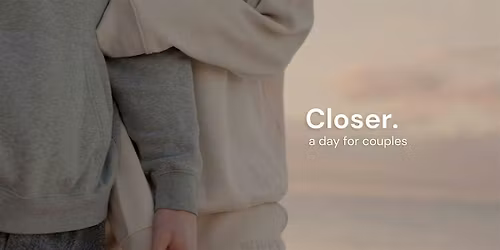 Closer.   a day for couples