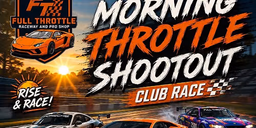 \ud83c\udf05\ud83c\udfc1 MORNING THROTTLE SHOOTOUT \u2013 CLUB RACE \ud83c\udfc1\ud83c\udf05