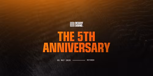 Desert Sound 5th Anniversary in Riyadh