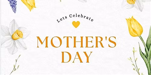 Mothers Day Event