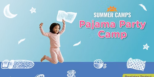 Summer Camp- Pajama Party Week!