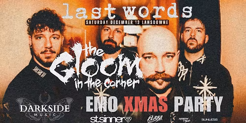 Last Words x Darkside Music | EMO XMAS PARTY | The Gloom In The Corner w st.sinner and Elara