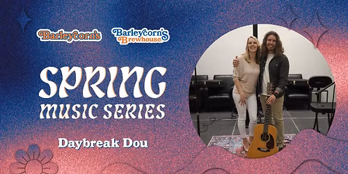 Spring Music Series: Daybreak Dou