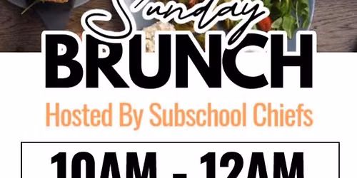 Brunch Hosted by SubSchool Chiefs