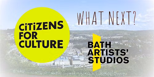 Who Gets to Make in and around Bath? A Citizens for Culture Roadshow
