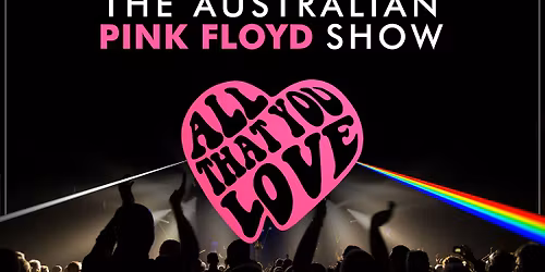 The Australian Pink Floyd Show: The Happiest Days Of Our Lives