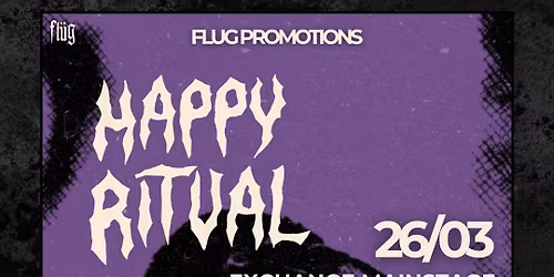 Happy Ritual with support from Witch Hook, Traitors and Icehouse at Exchange, Bristol