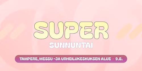 Supersunnuntai - Tampere 2026
