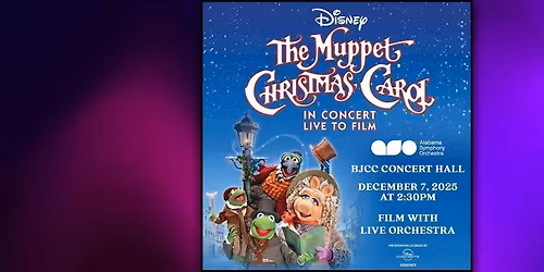 Alabama Symphony Orchestra - The Muppet Christmas Carol in Concert at BJCC Concert Hall