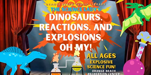 The Science Lady- Dinosaurs, reactions, and explosions,  oh my!