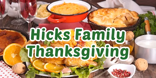 Hicks Annual Thanksgiving 
