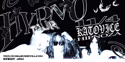 Drabusheyka (Katowice, Hipnoza) Hypno Tour
