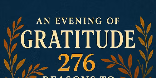 An Evening of Gratitude: 276 Reasons to Give Thanks