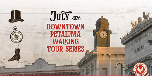 Downtown Petaluma Walking Tours in July
