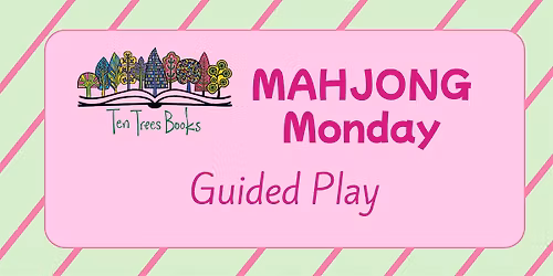 Mahjong Monday at Ten Trees Books