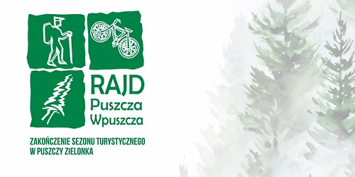Rajd Puszcza Wpuszcza - zako\u0144czenie sezonu turystycznego w Puszczy Zielonka