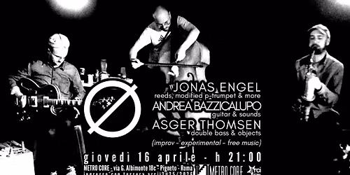 \u00d8 : Engel, Bazzicalupo, Thomsen (improv - experimental - free music)