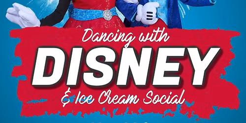 Dancing with Disney & Ice cream Social