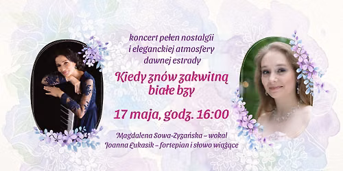 Koncert - Kiedy zn\u00f3w zakwitn\u0105 bia\u0142e bzy 