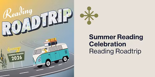 Summer Reading Celebration: Reading Roadtrip! (All Ages)