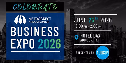 2026 Celebrate Metrocrest Business Expo presented by the Town of Addison