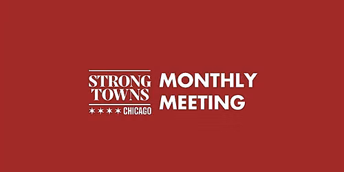 October Monthly Meeting | Strong Towns Chicago