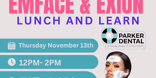 Parker Dental Emface & Exion Lunch & Learn!