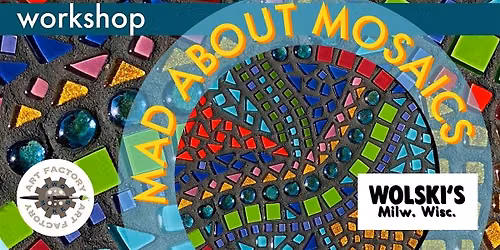 Mad About Mosaics at Wolski's -Milwaukee