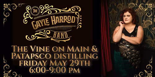 The Gayle Harrod Band at the Vine on Main & Patapsco Distilling