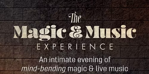 The Magic & Music Experience