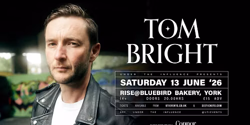 TOM BRIGHT + CONNOR WALSH | RISE @ BLUEBIRD | YORK