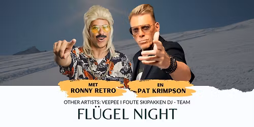 Fl\u00fcgel Night: met o.a. Ronny Retro en Pat Krimpson