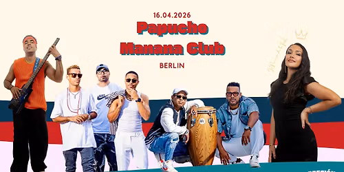 Papucho & Manana Club live in Berlin!