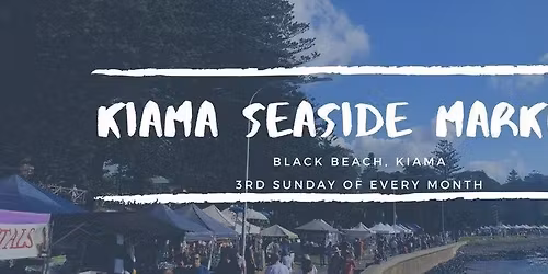 Kiama Seaside Markets: Sunday 15th March 2026