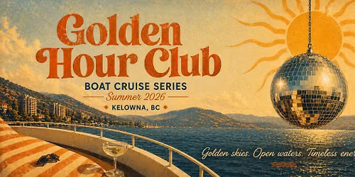 Golden Hour Club ~ Summer Boat Party Series
