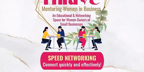 Thrive! SPEED Networking for Women in Business