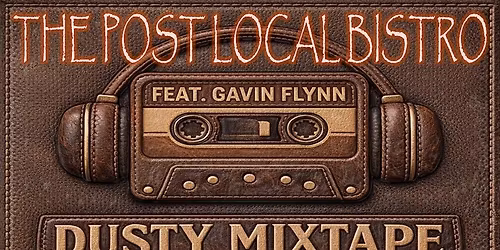 Dusty Mixtape at The Post Local Bistro 5\/2\/2026