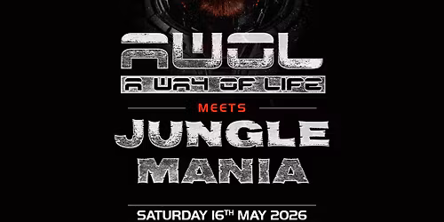 AWOL meets Jungle Mania | London
