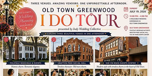 Old Town Greenwood "I DO TOUR" presented by Indy Wedding Collective
