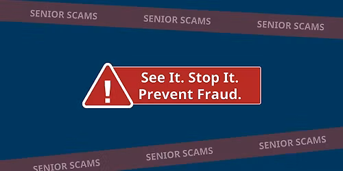 Fraud Prevention: Protecting Against Senior Scams