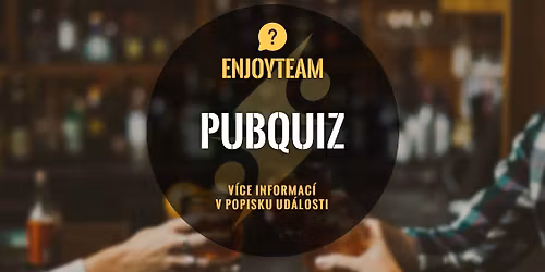 Pubquiz | Restaurace U Po\u0161ty (EnjoyTeam prod.)