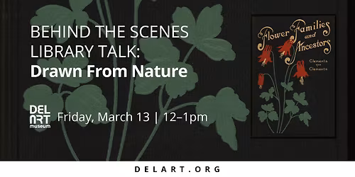 Behind the Scenes Library Talk: Drawn From Nature