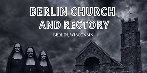 Haunted Berlin Church, Rectory, and School Overnight Investigation