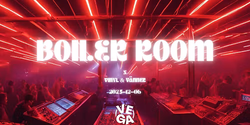 VEGA BOILER ROOM | 6/12