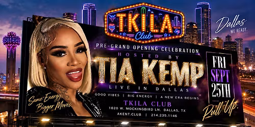 TKILA CLUB PRE-GRAND OPENING CELEBRATION | HOSTED BY TIA KEMP