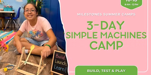 Simple Machines Summer Camp (3-Day) \u2699\ufe0f