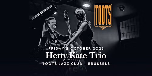 Hetty Kate Trio (Brussels, BE)