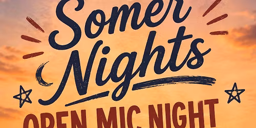 Somer Nights Open Mic night on somersham playing field